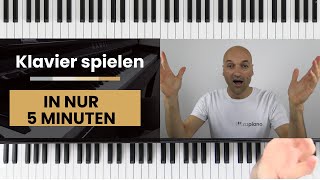 Klavier spielen in nur 5 Minuten  So gehts  Klavier lernen Anfänger [upl. by Eanar]