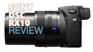 Sony Cybershot DSC RX10 Review [upl. by Vere419]