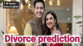 Parineeti Chopra and Raghav Chadha Divorce Predictions Soon 😯☹️  Feeling World News [upl. by Snook]