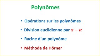 POLYNÔMES  Méthode de Hörner ► TRONC COMMUN SCIENTIFIQUE ET TECHNOLOGIQUE [upl. by Latsyrd]