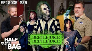 Half in the Bag Beetlejuice Beetlejuice [upl. by Pasia]