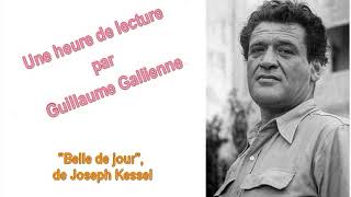 quotBelle de jourquot de Joseph Kessel une émission de Guillaume Gallienne [upl. by Snodgrass]