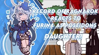 RECORD OF RAGNAROK REACTS TO FURINA AS POSEIDENS DAUGHTER●16●●By HyunFi [upl. by Delp875]