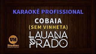 Cobaia  Lauana Prado  Karaokê Profissional versão VH Studios [upl. by Aubine]