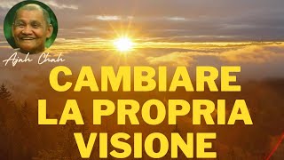 Cambiare La Propria Visione Discorso del Venerabile Ajah Chah [upl. by Hylton]