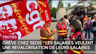 Grève chez Sedis à Troyes  les salariés veulent une revalorisation de leurs salaires à la h [upl. by Addis]