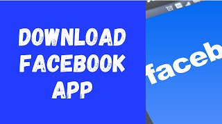 How to Download Facebook App 2022 [upl. by Ballinger913]