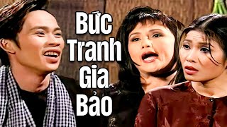 Bức Tranh Gia Bảo  Hài Hoài Linh Chí Tài Mai Lan Hay Nhất  Hài Kịch Cười Bể Bụng [upl. by Roots]