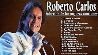 Roberto Carlos Melhores Músicas  Roberto Carlos Grandes Exitos Álbum Completo [upl. by Idnyc]