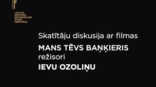 Lielais Kristaps  Diskusija ar Ievu Ozoliņu filmas quotMans tēvs baņķierisquot režisori [upl. by Onafets156]