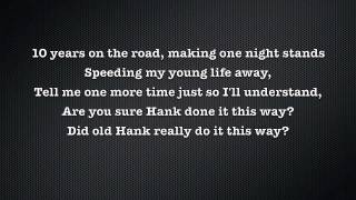 Waylon Jennings Are You Sure Hank Done It This Way Lyrics [upl. by Nwahsit]