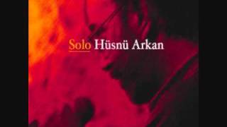 Senin Gibi Hüsnü ARKAN  Solo Yeni Albüm 2011 [upl. by Name]