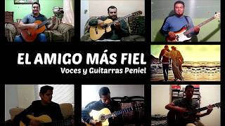 EL AMIGO MÁS FIEL  Voces Y Guitarras Peniel Vol 4 [upl. by Llyrpa]