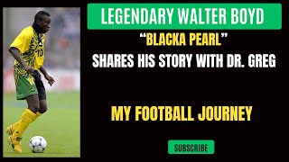 LEGENDARY WALTER BLACKA PEARL BOYD SHARES HIS STORY WITH DR GREG THEY SABOTAGED MY FOOTBALL CAREER [upl. by Aicyla]