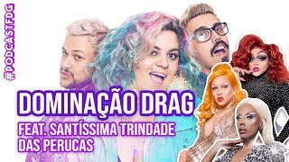 F D G 108  DOMINAÇÃO DRAG feat Santíssima Trindade das Perucas  Filhos da Grávida de Taubaté [upl. by Oile]