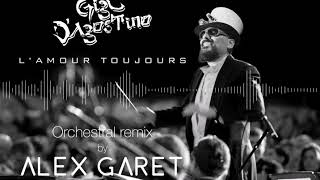 Gigi dAgostino  Lamour toujours  Orchestral remix by Alex Garet [upl. by Landy397]