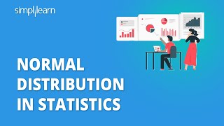 Normal Distribution In Statistics  Normal Distribution Explained With Example  Simplilearn [upl. by Nylaret173]