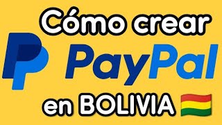 cómo crear PAYPAL en BOLIVIA 🇧🇴 2024 [upl. by Rednave325]