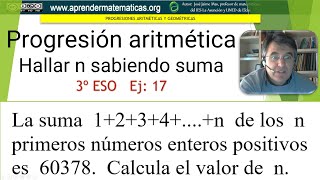 Progresión aritmética Hallar n sabiendo suma 3eso 04 017 José Jaime Mas [upl. by Corney]