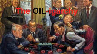 The OILigarchy Global Power New Documentary [upl. by Fujio]