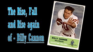 The Rise Fall and Rise Again of Billy Cannon [upl. by Otrevire]