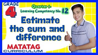 Estimating Sum and Difference Grade 4 Q1 Lesson 12 MATATAG Curriculum [upl. by Rysler281]