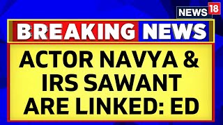 The Enforcement Directorate Claims To Have Links Between Actor Navya Nair And IRS Sachin Sawant [upl. by Eiltan]