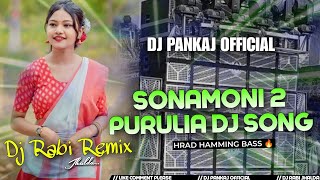 Sonamoni 2  Purulia Dj Song  Hamming Bass Mix  Dj PanKaj And Dj Rabi Jhalda [upl. by Ainitsirhc]