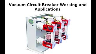 Vacuum Circuit BreakerV C BWorking and Application [upl. by Blinny]