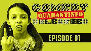 Episode 1 Comedy Unleashed QUARANTINED [upl. by Dorinda917]