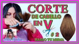 Cortar El Cabello En V En Seco Corte V Hazlo Tu Misma No Gastes \\Silvia Rostran [upl. by Itisahc]