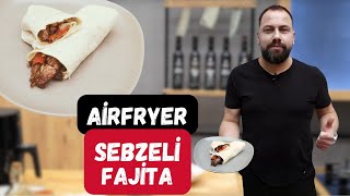 Airfryerda Sebzeli Fajita Tarifi [upl. by Yellac236]