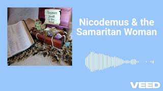 S5 E108 Nicodemus amp the Samaritan Woman [upl. by Bryant885]