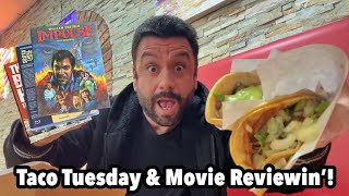 Taco Tuesday amp Movie Reviewin’ [upl. by Gault]