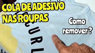 Como tirar cola de adesivo da roupa  Rápido e Fácil [upl. by Mundford]