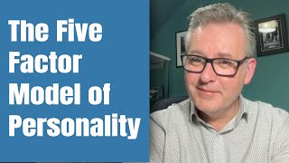 The Five Factor Model of Personality [upl. by Aisined]