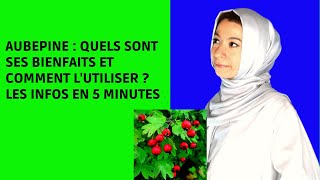 Quels sont les bienfaits de lAUBEPINE  Contreindications de laubépine et infos en 5 min [upl. by Marybelle342]