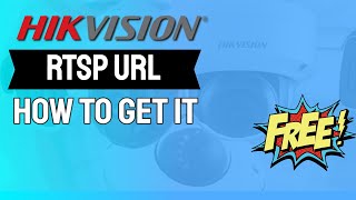 How to get RTSP URL for Hikvision Cameras  Free Software [upl. by Cordy998]