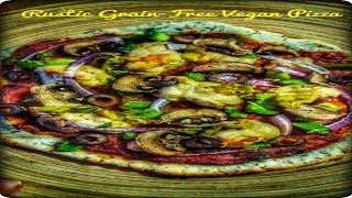 Grain Free Vegan Pizza Recipe [upl. by Marlo]