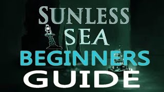 Sunless Sea Guide BEGINNERS [upl. by Ailicec]