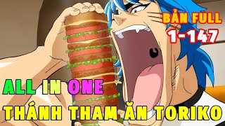 ALL IN ONE  TORIKO THỢ SĂN ẨM THỰC BẢN FULL  REVIEW PHIM ANIME HAY  TÓM TẮT ANIME HAY [upl. by Humfried514]