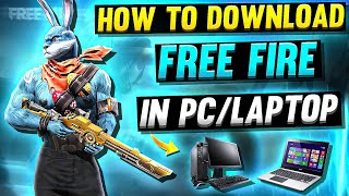 How to Download Free fire in PC OR LAPTOPS  How to install free fire Max in all computer windows [upl. by Cannell295]