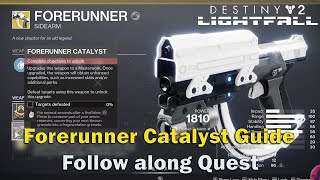 How to get the Catalyst for Forerunner Exotic  Destiny 2 [upl. by Lockwood]