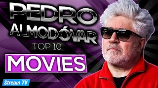 Top 10 Pedro Almodóvar Movies of All Time [upl. by Narba]