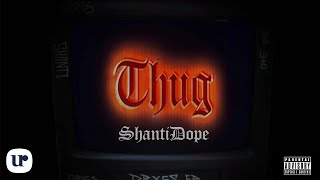 Shanti Dope  Thug Official Lyric Video [upl. by Nezam888]