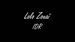 Lyrics Lolo Zouaï  IDR [upl. by Eliza]