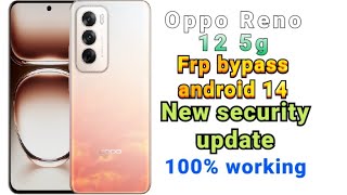 Oppo Reno 12 5g Frp bypass android 14 new security update [upl. by Bratton]