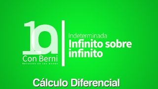 B5 Indeterminada infinito sobre infinito Ejemplo 1 [upl. by Moser]