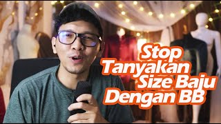 Stop Menanyakan Size Baju dengan Berat Badan [upl. by Pontius169]