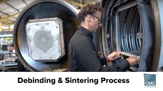 Debinding amp Sintering process with CMG Technologies [upl. by Rafaelle]